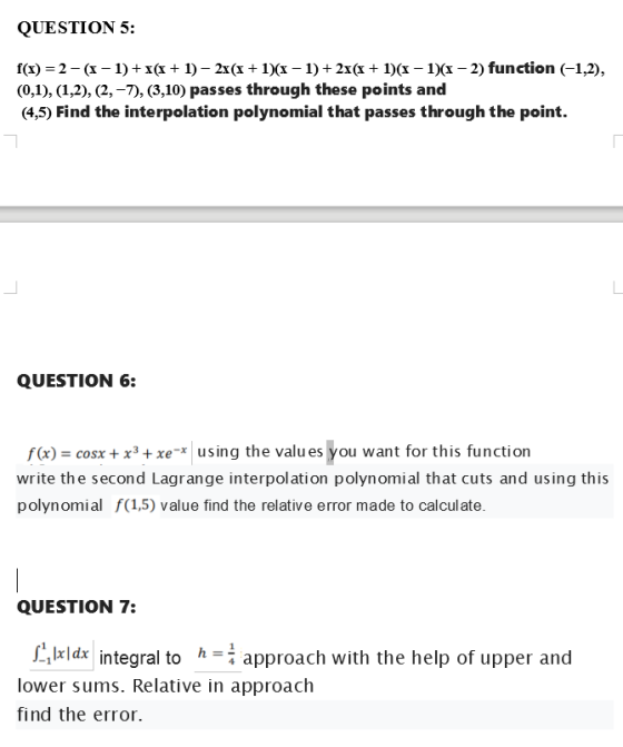 QUESTION 5: f(x) = 2 -(x-1) + x(x + 1) – 2x(x + 1)(x - 1) + 2x(x + 1)(x - 1)(x - 2) function (-1,2), (0,1), (1,2), (2, -7), (