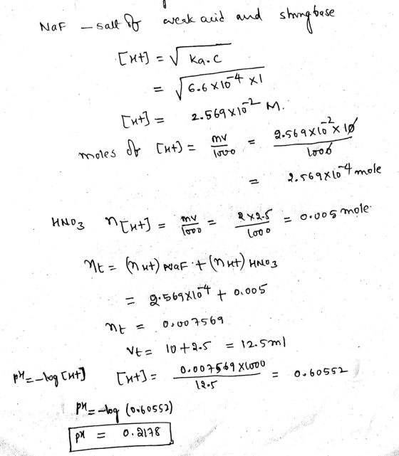 NaF -sall of of weak acid and string base [at] = kaol [ut] = √ 6.68104 xl 2.569x162 m. 2.569x10x10 -2 of [ut] = moles livo lo