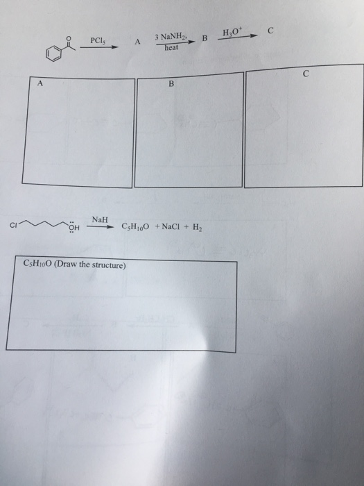 H,0 O PCls 3 NaNH2, CsHioO (Draw the structure)