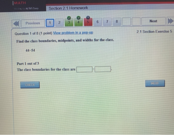 MATH ALEKS Carp Section 2.1 Homework 1 2 6 Previous CO 7 Next 2.1 Section Exercise 5 Question 1 of 8 (1 point) View problem i