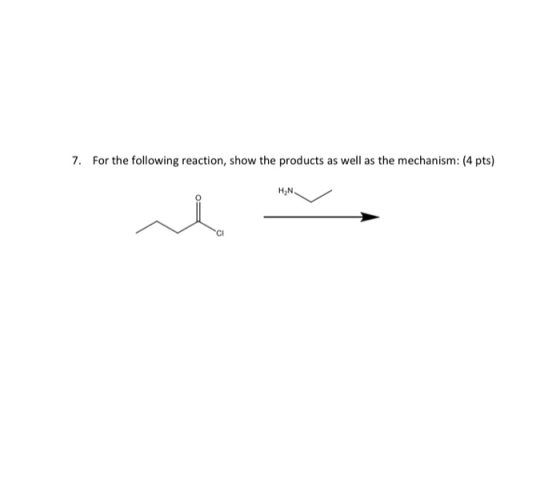 7. For the following reaction, show the products as well as the mechanism: (4 pts) HN.