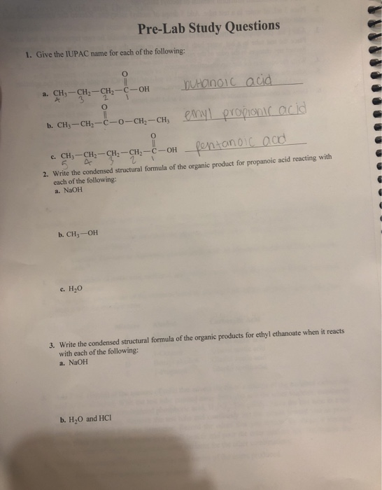 Pre-Lab Study Questions 1. Give the IUPAC name for each of the following: 1. CH-CH2-CH2-C-OH DUHOInoic acid b. CH3 -CH2-C-0-C
