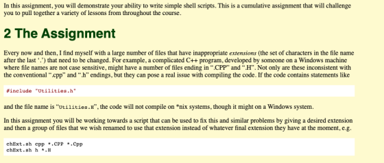 In this assignment, you will demonstrate your ability to write simple shell scripts. This is a cumulative assignment that wil