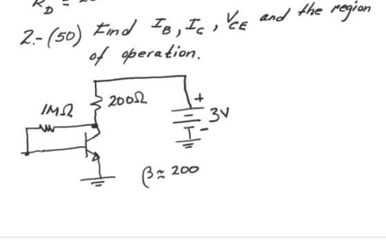 2-(50) Find Is, Ic , vce and the region of operation, 20012 IM? HI 3v AW 200 6- 200