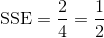\textup{SSE}=\frac{2}{4}=\frac{1}{2}