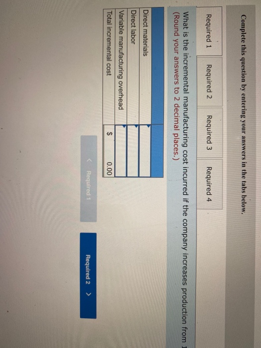 Complete this question by entering your answers in the tabs below. Required 1 Required 2 Required 3 Required 4 What is the in