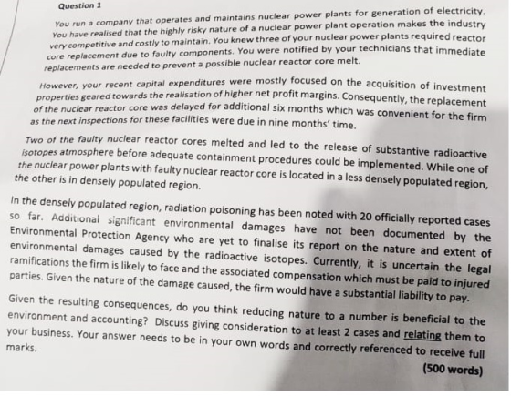 Question 1 You run a company that operates and maintains nuclear power plants for generation of electricity You have realised