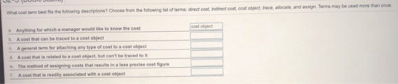 What cost term best fits the following descriptions? Choose from the following list of terms: direct cost, indirect cost, cos