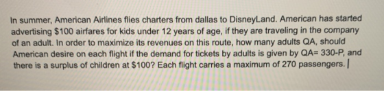 In summer, American Airlines flies charters from dallas to DisneyLand, American has started advertising $100 airfares for kid