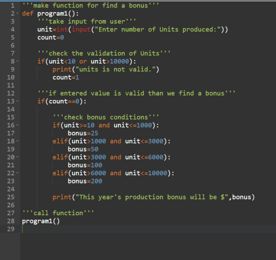 1 2 make function for find a bonus def program1(): take input from user unit=int(input(Enter number of Units produced:
