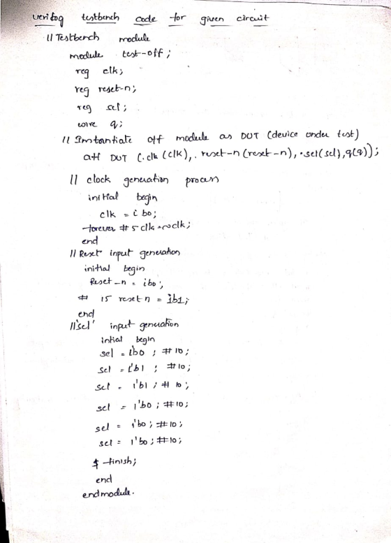 vertog testbench code for given circuit Il Testbench module module test-off; ... reg elk; reg reset-n; reg sel; : wire ai 11
