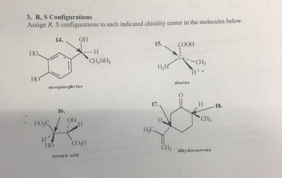 3. R, S Configurations Assign R, S configurations to each indicated chirality center in the molecules below. 14. OH 15. COOH