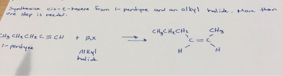 Synthesize cis-2-hayere from 1-Pentyre an an alky halie Mor than Ore slep is reeda CH2 CHICHICH CH CHCHE CECH + C = pentyne h