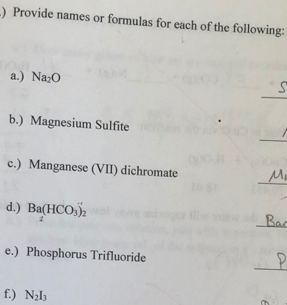 - Provide names or formulas for each of the following: a.) Na20 b.) Magnesium Sulfite c.) Manganese (VII) dichromate Ma d.) B