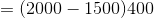 =(2000-1500)400