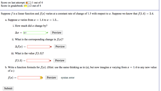 Score on last attempt:1 out of 4 Score in gradebook:_2 out of 4 Suppose f is a linear function and f(x) varies at a constant