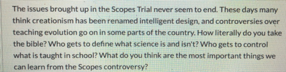 The issues brought up in the Scopes Trial never seem to end. These days many think creationism has been renamed intelligent d