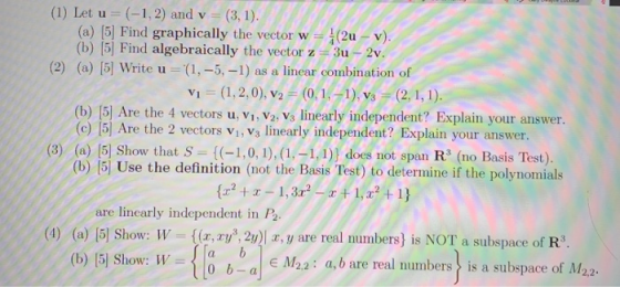 (1) Let u = (-1,2) and v = (3, 1). (a) (5] Find graphically the vector w = (2u - v). (b) (5] Find algebraically the vector z=