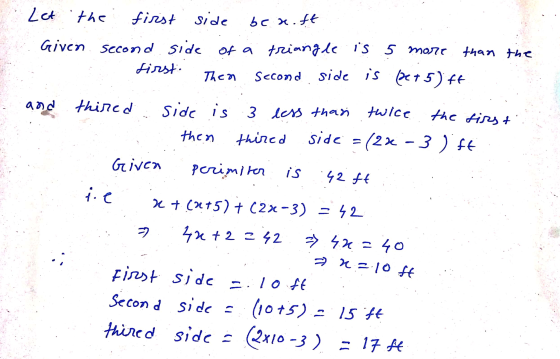 Let the first side bex.ft Given second side of a triangle is 5 more than the first Then second side is 32+5) ff and thired si