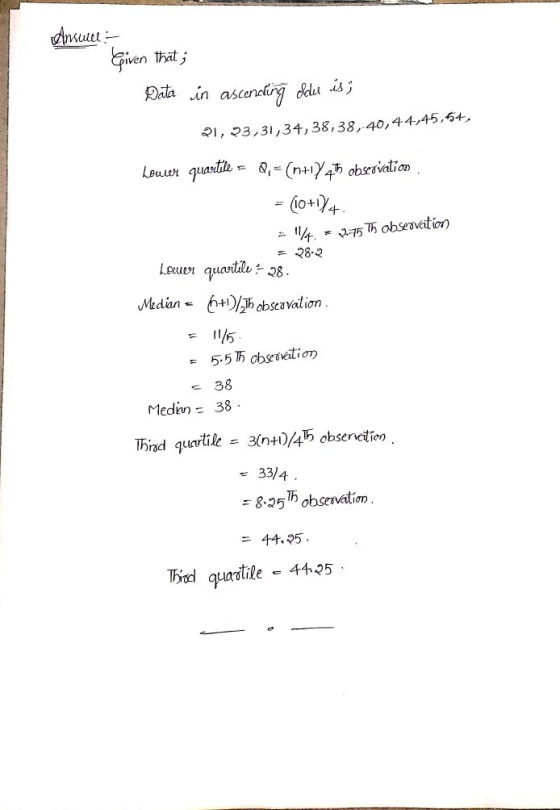 iven thatj pat· in ascending & luis; 夕1, 23.3 34,38 , 38,40,44,45 ,5+ =マ8-2 4091 38 Medin- 38 33/4 -8.25历observation 44, 05. Bid quaitile - 4425