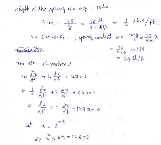 weight of the spring wang = 16 lb 27 m2 16 lb 16 g Į No.5/ft. 32 ft/s constant be - 2 lb.slft. spring ng 16 lb 3 in L The dep