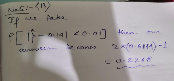 Note : - (13) If we take Prip- 0.141 20.01] then our answer beames 2x10.6134) - 1 =o 2268