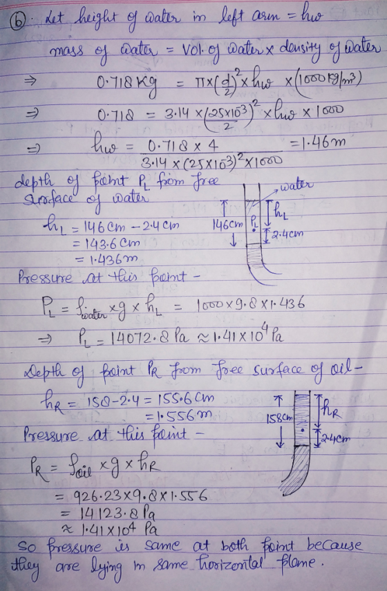 hw = 0.7188 4 6. Let height of water in left arm = ho tutt mass of water - Vol.oj water x deusity of pater 0.718 kg = tx( a)