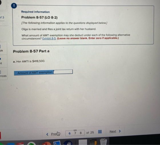 of 3 Required information Problem 8-57 (LO 8-2) [The following information applies to the questions displayed below.) Olga is