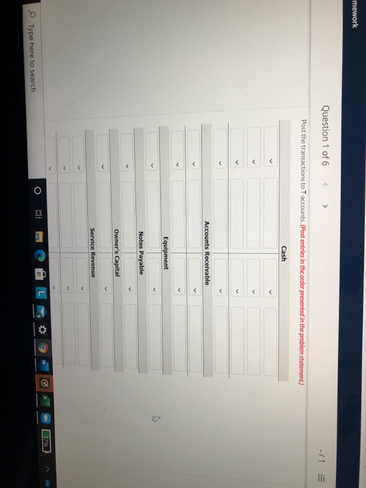 mework Question 1 of 6 -/1 iii Post the transactions to accounts. (Post entries in the order presented in the problem stateme