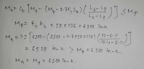 SMP Ma = Go [Mo - (M. - 8. Ify Son) / Ly - Lp Lyrlp Mp = fy Zx = 50 x 126 = 6300 inost 13 6300 -(6800 -0.7850 x 110) = 6528 f