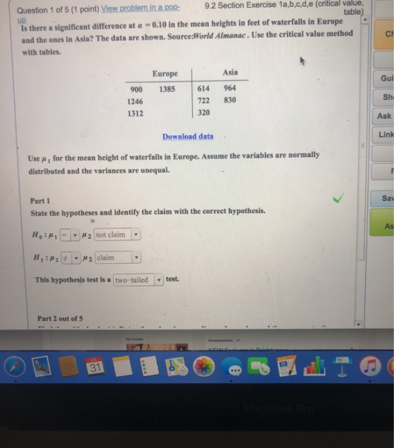 Question 1 of 5 (1 point) View problem in a pop 9.2 Section Exercise 1a,b,c,d,e (critical value, up table) Is there a signifi