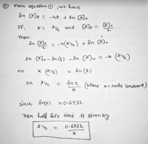 ● From equation , we have If, to ty and [A]; = (A). Then In Cao -(+42) + en C). en [A]. - ln (2) -ln [A] =-k (1/2) on keve) =