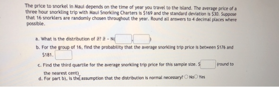 The price to snorkel in Maui depends on the time of year you travel to the island. The average price of a three hour snorklin