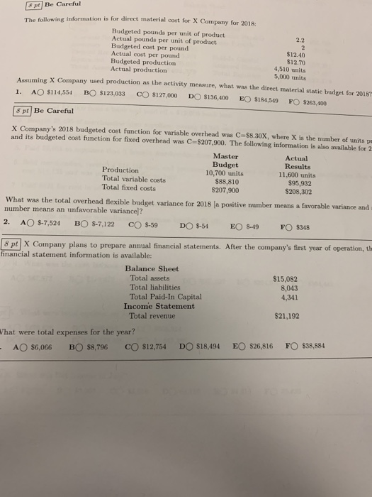 p Be Careful The following information is for direct material cost for X Company for 2018 Budgeted pounds per unit of product