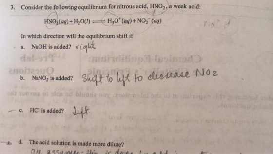 3. Consider the following equilibrium for nitrous acid, HNO2, a weak acid: HNO3(aq) +H2O(l) — H30*(aq) + NO2 (aq) In which di