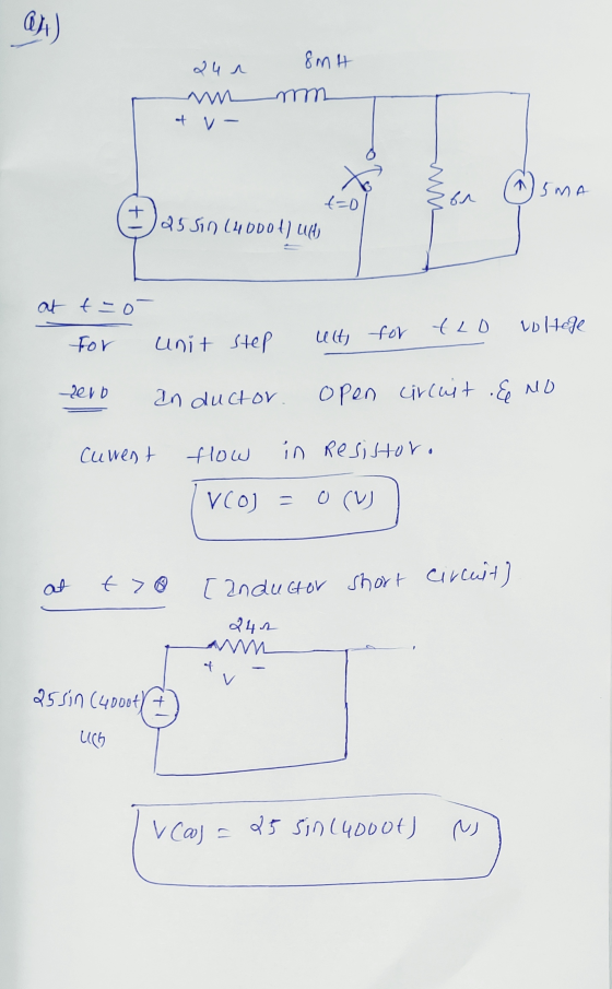 a)) 24 a 8MH ണL + V mu 5mA t=0 Кл + 25 Sin (4000t) Lt at t-o- tlo ultete for unit step ults for reib In ductor. open circuit