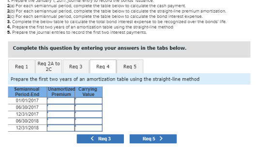 2(a) For each semiannual period, complete the table below to calculate the cash payment. 2(b) For each semiannual period, com