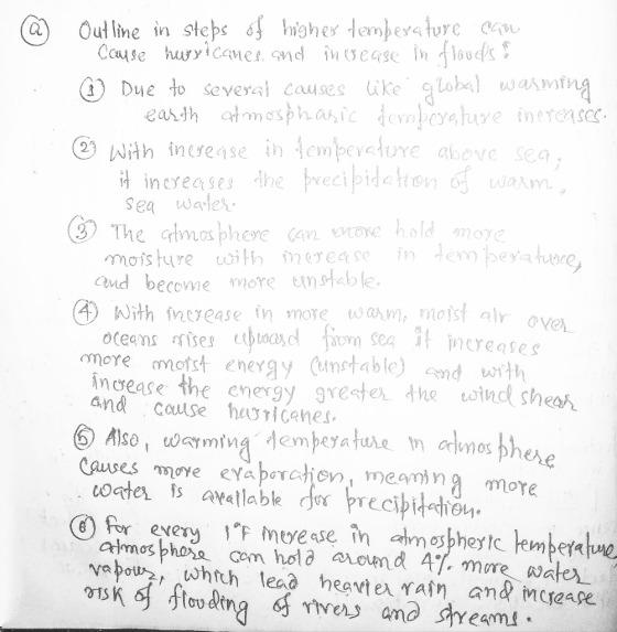 @ Outline in steps of higher demperature cau Ccause hurricanes, and increase in flouds ① Due to several causes like global w