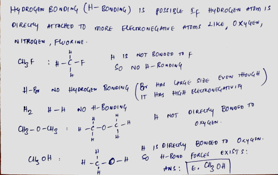 HYDROGEN BONDING (H-BONDING) IS POSSIBLE IF HYDROGEN ATOM is MORE ElécRRO NEGATIVE Atoms DIRECTLY ATTACHED TO NITROGEN , FLOR