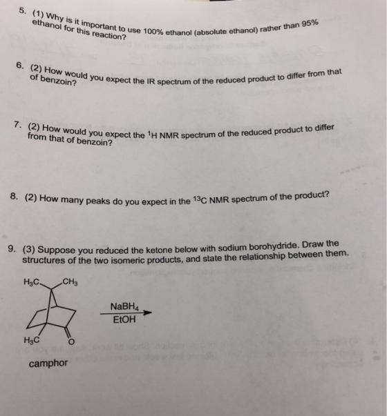 (1) Why is it important to use 100% ethanol for this reaction? 5, ethanol (absolute ethanol) rather than 95% of benzoin? ow w