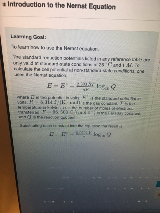 Introduction to the Nernst Equation Learning Goal: To learn how to use the Nernst equation. The standard reduction potentials