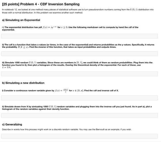 [25 points] Problem 4 - CDF Inversion Sampling ers coming from the U(0, 1) distribution into In notebook 12, we looked at one