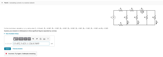Part E - Calculating currents in a resistive network Ri R4 Rg R R2 R Rg RS w For the circuit shown, calculate i2, 13, 16, and