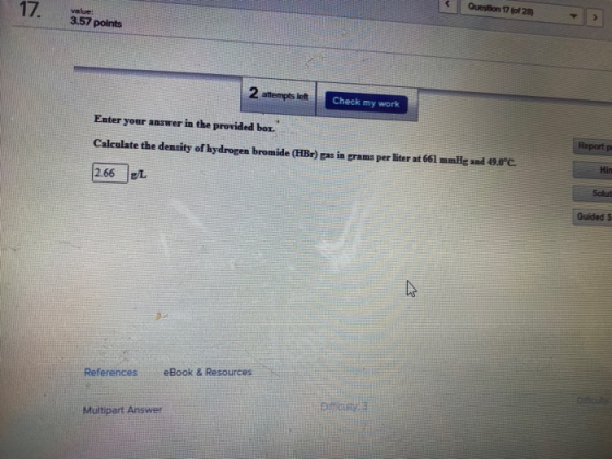 17. Question 17 of 25) value 3.57 points 2 attempts let Check my work Enter your answer in the provided box. Calculate the de