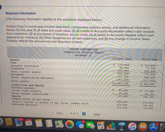 Required information The following information applies to the questions displayed below.] Golden Corp.s current year income