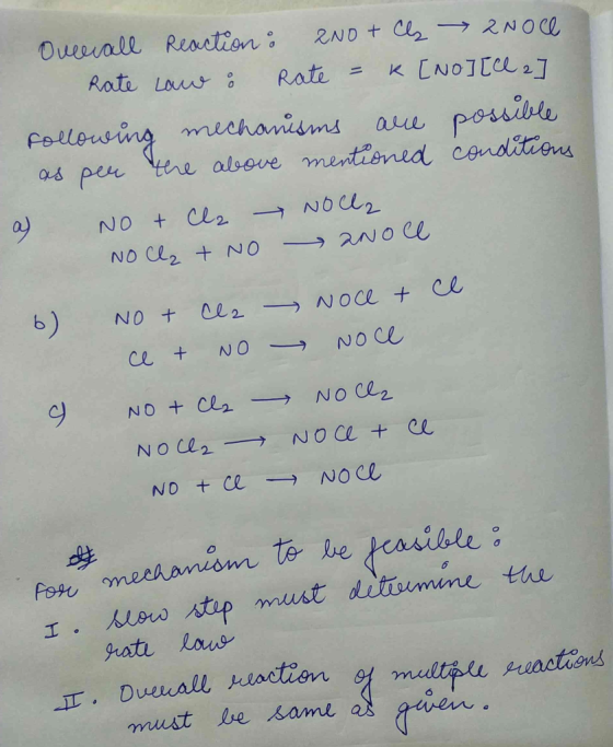 Overall reaction: 2NO + Cl₂ → 2Noce Rate law : Rate = k [no] [ll 2] following mechanisms are possible as per the above mentio