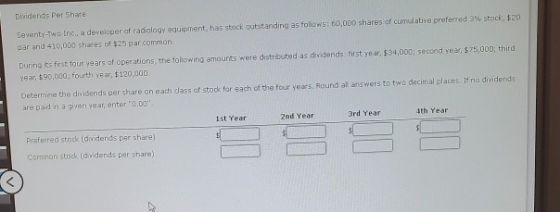Dividends Per Share Seventy-Two Inc, a developer of radiology equipment, has stack outstanding as follows: 60,000 shares of c