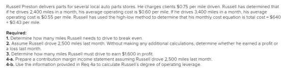 Russell Preston delivers parts for several local auto parts stores. He charges clients $0.75 per mile driven. Russell has det