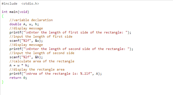 #include <stdio.h> int main (void) //variable declaration double A, w, h; //display message printf(\nEnter the length of fir