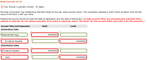 Brief Exercise 15-14 Your answer is partially correct. Try again. Flounder Corporation has outstanding 444,000 shares of $10